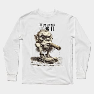 If the Shoe Fits, Wear It: A Troll Smoking a Fat Robusto Cigar Long Sleeve T-Shirt